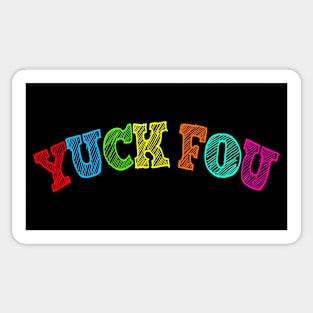 Yuck Fou Sticker